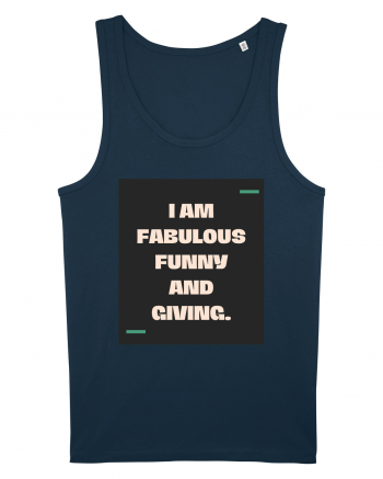 I am fabulous, funny and giving. Navy