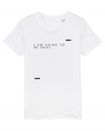 I am going to be okay. Tricou mânecă scurtă  Copii Mini Creator