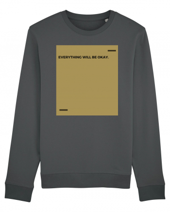 Everything will be okay. Anthracite