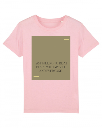 i am willing to be at peace... Cotton Pink