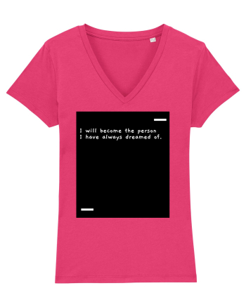 I will become the person I have always dreamed of. Raspberry
