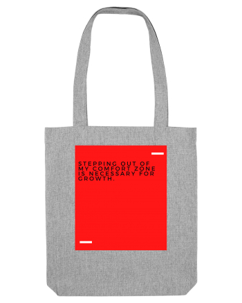 Stepping out of my comfort zone is necessary for growth. Heather Grey