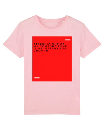 Stepping out of my comfort zone is necessary for growth. Cotton Pink