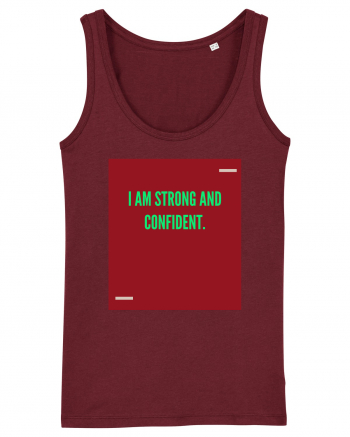 I am strong and confident. Burgundy