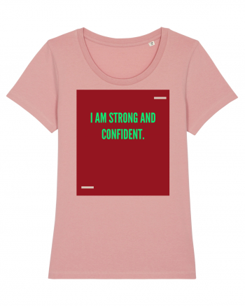 I am strong and confident. Canyon Pink