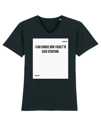 I can choose how I react to each situation. Black