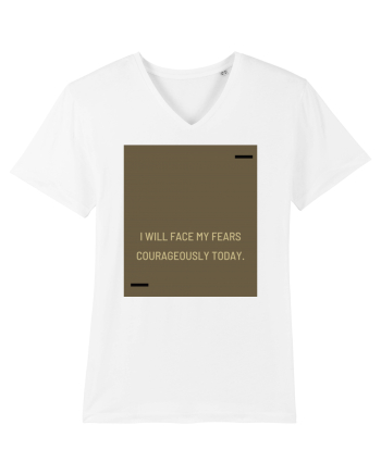 I will face my fears courageously today. White