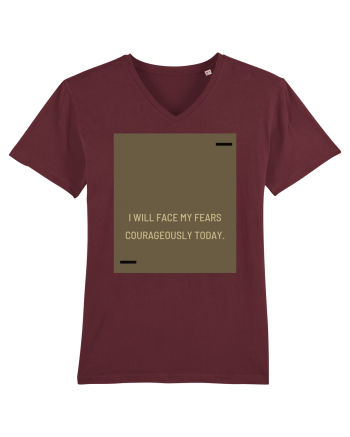 I will face my fears courageously today. Burgundy