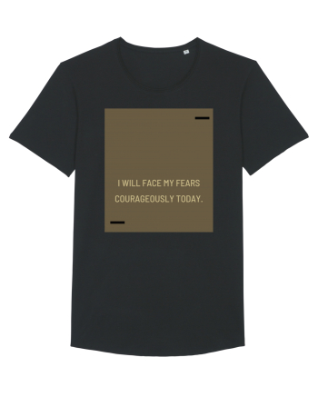 I will face my fears courageously today. Black
