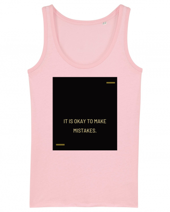 It is okay to make mistakes. Cotton Pink