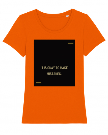 It is okay to make mistakes. Bright Orange