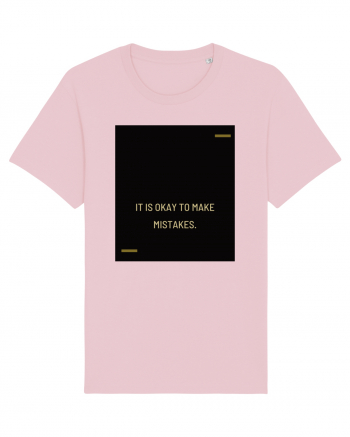 It is okay to make mistakes. Cotton Pink