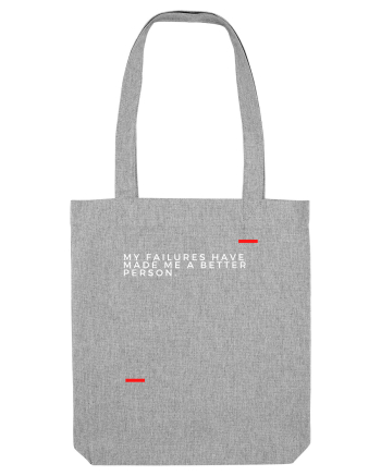 My failures have made me a better person. Heather Grey