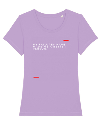 My failures have made me a better person. Lavender Dawn