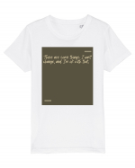 There are some things I can’t change, and I’m ok with that. Tricou mânecă scurtă  Copii Mini Creator