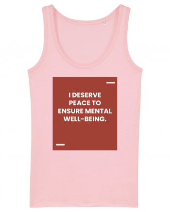 I deserve peace to ensure mental well-being. Cotton Pink