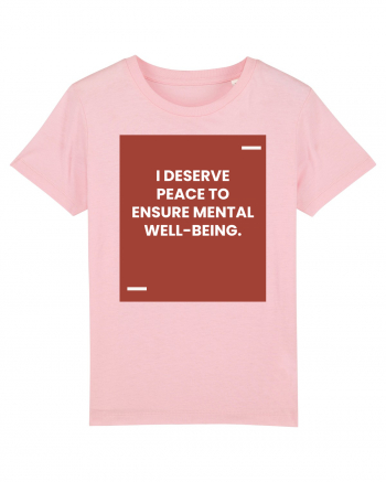 I deserve peace to ensure mental well-being. Cotton Pink