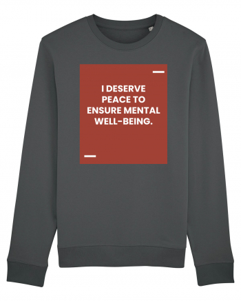 I deserve peace to ensure mental well-being. Anthracite