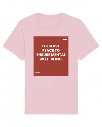 I deserve peace to ensure mental well-being. Cotton Pink