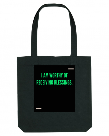 I am worthy of receiving blessings. Black