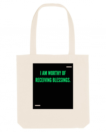 I am worthy of receiving blessings. Natural