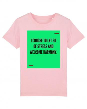 I choose to let go of stress and welcome harmony. Cotton Pink