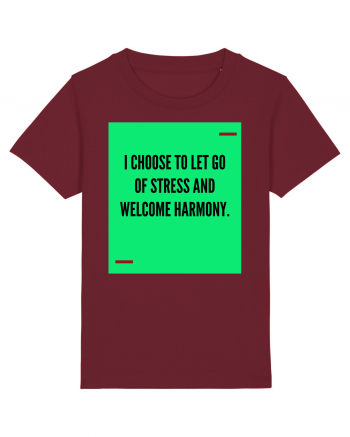 I choose to let go of stress and welcome harmony. Burgundy