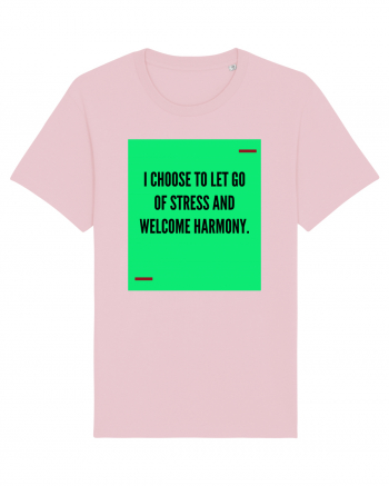 I choose to let go of stress and welcome harmony. Cotton Pink