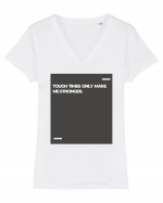 Tough times only make me stronger. Tricou mânecă scurtă guler V Damă Evoker