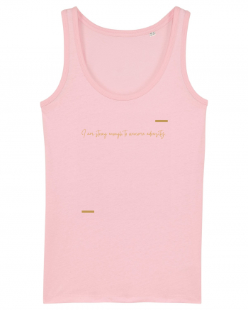 I am strong enough to overcome adversity. Cotton Pink