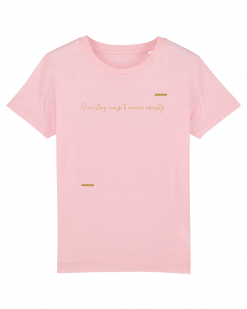 I am strong enough to overcome adversity. Cotton Pink