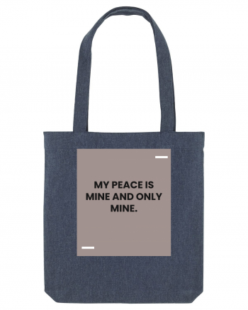 My peace is mine and only mine. Midnight Blue