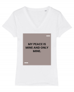 My peace is mine and only mine. Tricou mânecă scurtă guler V Damă Evoker