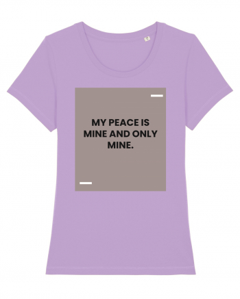 My peace is mine and only mine. Lavender Dawn