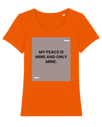 My peace is mine and only mine. Bright Orange