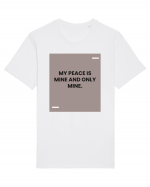 My peace is mine and only mine. Tricou mânecă scurtă Unisex Rocker