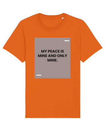 My peace is mine and only mine. Bright Orange