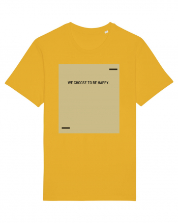 We choose to be happy. Spectra Yellow