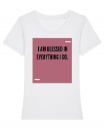 I am blessed in everything I do. Tricou mânecă scurtă guler larg fitted Damă Expresser