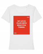 My life is filled with beautiful things. Tricou mânecă scurtă guler larg fitted Damă Expresser