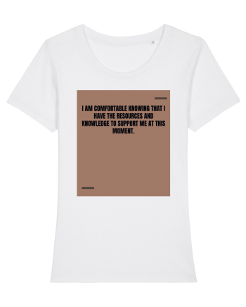 I am comfortable knowing that I have the resources and knowledge to supp White