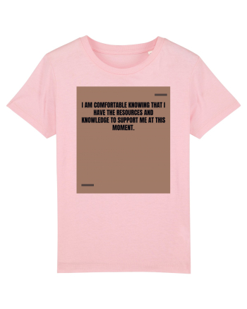 I am comfortable knowing that I have the resources and knowledge to supp Cotton Pink