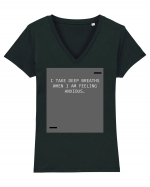 I take deep breaths when I am feeling anxious. Tricou mânecă scurtă guler V Damă Evoker