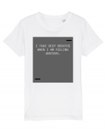 I take deep breaths when I am feeling anxious. Tricou mânecă scurtă  Copii Mini Creator