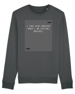 I take deep breaths when I am feeling anxious. Bluză mânecă lungă Unisex Rise