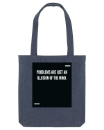 Problems are just an illusion of the mind. Sacoșă textilă