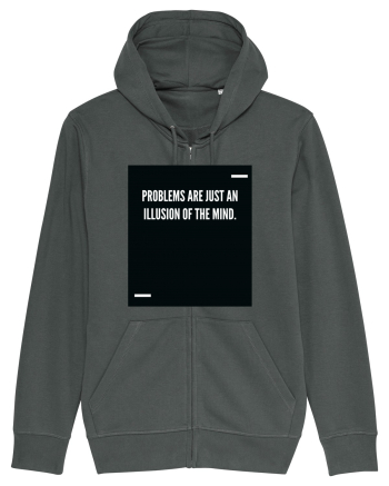 Problems are just an illusion of the mind. Anthracite