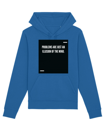 Problems are just an illusion of the mind. Royal Blue