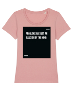 Problems are just an illusion of the mind. Tricou mânecă scurtă guler larg fitted Damă Expresser