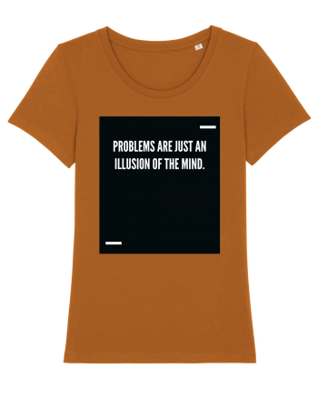 Problems are just an illusion of the mind. Roasted Orange